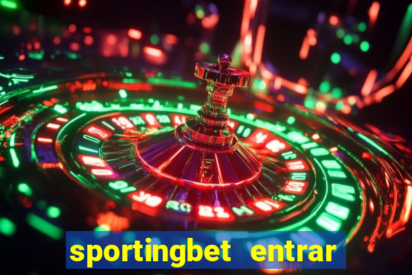 sportingbet entrar na minha conta